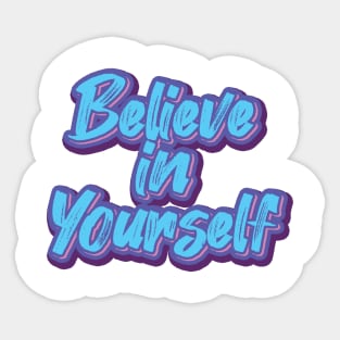 Believe In Yourself colorfull typography Sticker